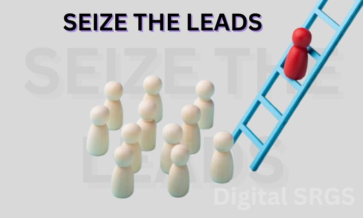 Seize the Leads