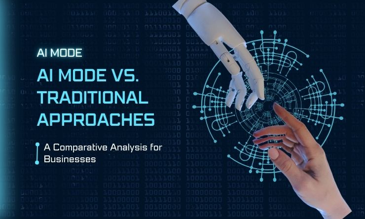 AI Mode vs. Traditional Approaches: A Comparative Analysis for Businesses